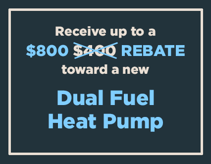 Up to $800 off Dual Fuel Heat Pump