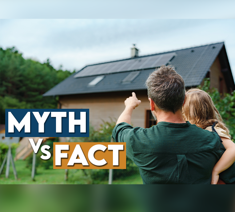 Solar Energy for Your Home: Myth vs. Fact