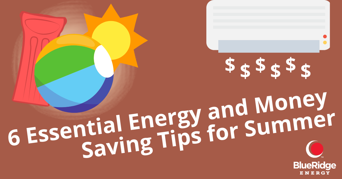 6 Essential Energy and Money Saving Tips for Summer